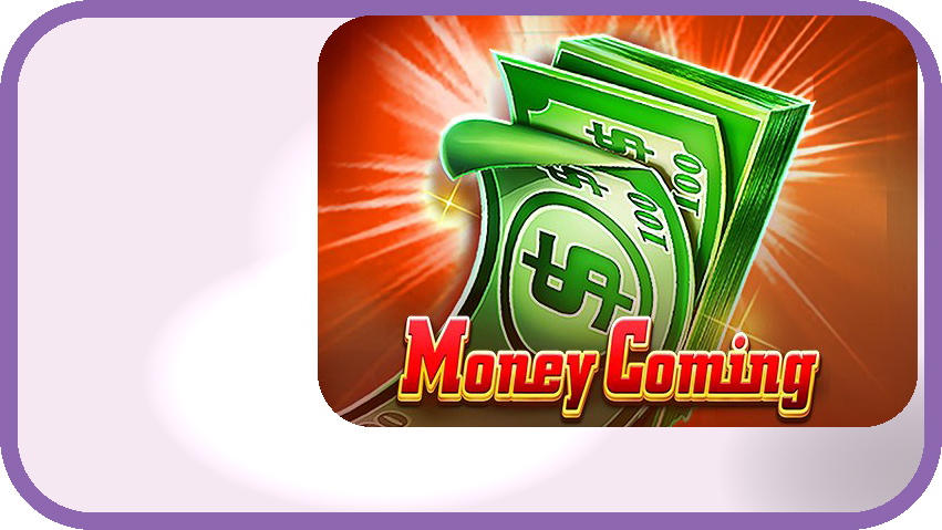 Money Coming