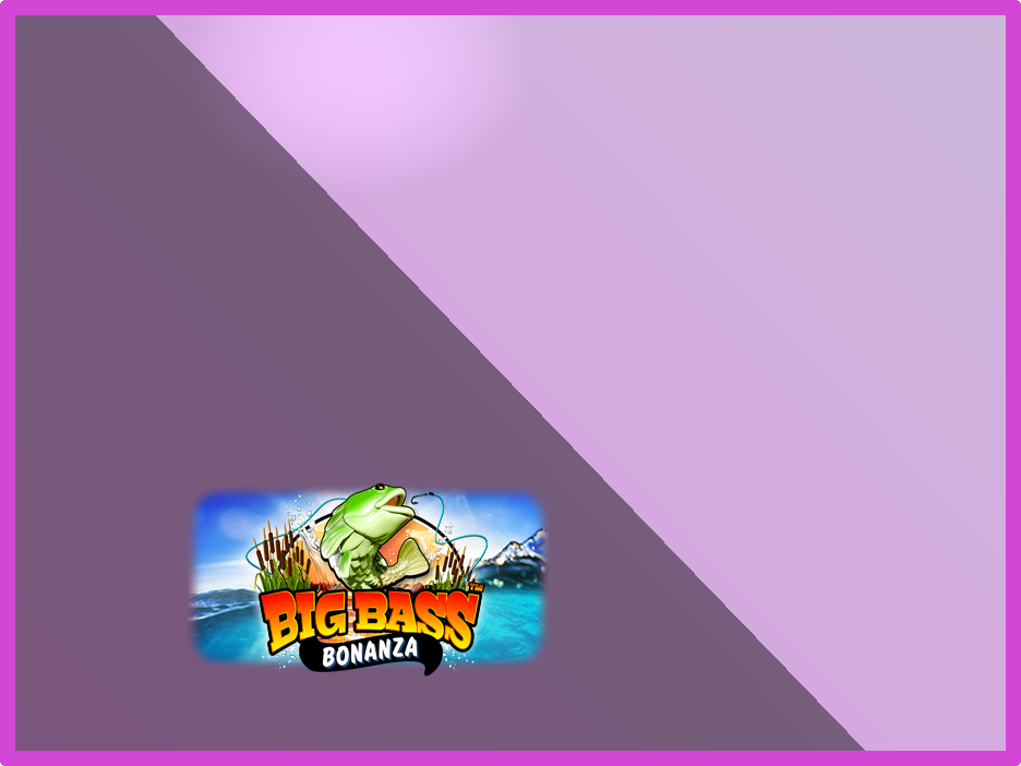 Big Bass Bonanza